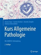 Claus, Jessic Claus, Jessica Claus, Andreas Erbersdobler, Carste Fechner, Carsten Fechner... - Kurs Allgemeine Pathologie