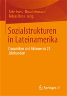 Tobias Boos, Alke Jenss, Ros Lehmann, Rosa Lehmann - Sozialstrukturen in Lateinamerika