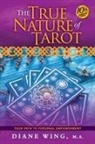 Diane Wing - The True Nature of Tarot