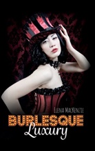 Elena Mackenzie - Burlesque