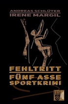 Iren Margil, Irene Margil, Andreas Schlüter - Fehltritt - Sportkrimi