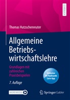 Hutzschenreuter, Thomas Hutzschenreuter, Thomas (Prof. Dr.) Hutzschenreuter - Allgemeine Betriebswirtschaftslehre, m. 1 Buch, m. 1 E-Book
