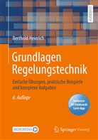 Berthold Heinrich - Grundlagen Regelungstechnik, m. 1 Buch, m. 1 E-Book