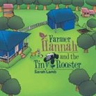 Sarah Lamb - Farmer Hannah and the Tiny Rooster