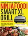 Kentan Graden - Libro de cocina de la parrilla Ninja Foodi Smart XL para principiantes