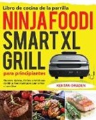Kentan Graden - Libro de cocina de la parrilla Ninja Foodi Smart XL para principiantes