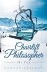 Duncan Cullman - Chairlift Philosopher