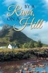 John Durbin Husher - By A River, On A Hill