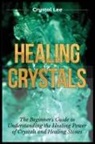 Crystal Lee - Healing Crystals