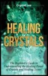 Crystal Lee - Healing Crystals