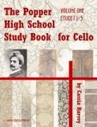 Cassia Harvey, David Popper - The Popper High School Study Book for Cello, Volume One