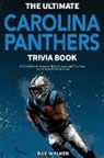 Ray Walker - The Ultimate Carolina Panthers Trivia Book