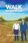 Richard Asmet Awid - Walk With Me, My Son
