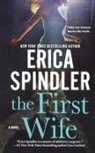 Erica Spindler - The First Wife