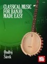 Ondrej Sarek - Classical Music for Banjo Made Easy