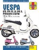 Matthew Coombs, Haynes Publishing - Vespa GTS, GTV, GT, LX, LXV, S, Primavera & Sprint (05 - 18)