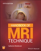 C Westbrook, Catherine Westbrook, Catherine (Senior Lecturer and Mri Fiel Westbrook, Westbrook Catherine - Handbook of MRI Technique