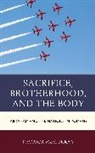Patrick McMurray, McMurray Patrick - Sacrifice, Brotherhood, and the Body