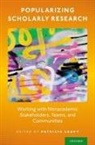 Patricia ( Leavy, Patricia (Independent Scholar) Leavy, Patricia Leavy, Patricia (Independent Scholar) Leavy, Leavy Patricia - Popularizing Scholarly Research
