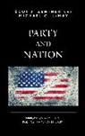 Michael C LeMay, Michael C. LeMay, Scot J Zentner, Scot J Lemay Zentner, Scot J. Zentner, Scot J. Lemay Zentner - Party and Nation