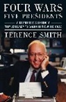 Terence Smith, Smith Terence - Four Wars, Five Presidents