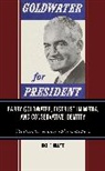 Rich Shumate - Barry Goldwater, Distrust in Media, and Conservative Identity