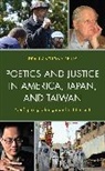 Dean Anthony Brink - Poetics and Justice in America, Japan, and Taiwan