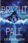 Jessica Rubinkowski, RUBINKOWSKI JESSICA - The Bright & the Pale
