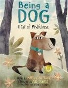 Maria Gianferrari, Gianferrari Maria, Pete Oswald, Oswald Pete - Being a Dog: A Tail of Mindfulness