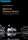 Harriet Boyd-Bennett, Harriet (University of Nottingham) Boyd-Bennett - Opera in Postwar Venice