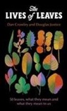 Dan Crowley, Douglas Justice - The Lives of Leaves
