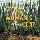 Joy Cowley, Cowley Joy, Giselle Clarkson - Tiny Woman''s Coat