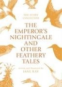 Jane Ray - Emperor''s Nightingale and Other Feathery Tales