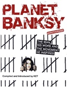 Banksy, Alan Ket, Ket Alan, Ke, Ket - Planet Banksy