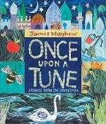 James Mayhew - Once Upon a Tune Stories From the Orchestra