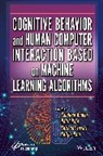 S Kumar, Sandeep Raja Kumar, Sandeep Kumar, Kumar Sandeep, Rohit Raja, Shilpa Rani... - Cognitive Behavior and Human Computer Interaction Based on Machine