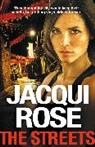 Jacqui Rose, Rose Jacqui - The Streets