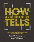 Gerald Sindell, Robert Steinberg - How Architecture Tells
