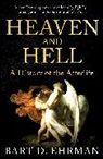 Bart D. Ehrman, Ehrman Bart D. - Heaven and Hell