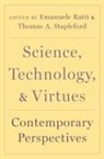 Emanuele (Univeristy Assistant Ratti, Ratti, Stapleford, Emanuele Ratti, Emanuele (Univeristy Assistant Ratti, Thomas A. Stapleford... - Science, Technology, and Virtues