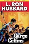 L. Ron Hubbard - Cargo of Coffins