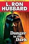 L. Ron Hubbard - Danger in the Dark