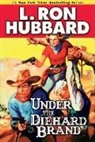L. Ron Hubbard - Under the Diehard Brand