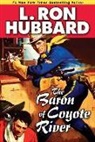L Ron Hubbard, L. Ron Hubbard - The Baron of Coyote River
