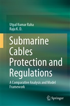 Raju K D, Raju K. D., Utpal Kuma Raha, Utpal Kumar Raha - Submarine Cables Protection and Regulations