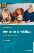 Andre Beetz, Andrea Beetz, Kathrin Marhofer - Hunde im Schulalltag