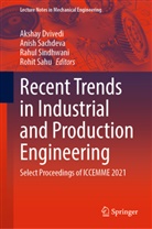 Akshay Dvivedi, Anis Sachdeva, Anish Sachdeva, Rohit Sahu, Rahul Sindhwani, Rahul Sindhwani et al - Recent Trends in Industrial and Production Engineering