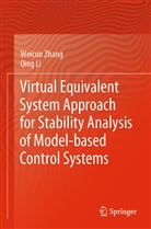 Qing Li, Weicu Zhang, Weicun Zhang - Virtual Equivalent System Approach for Stability Analysis of Model-based Control Systems