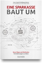 Wolfgang Reiner, Pete Vogel, Peter Vogel - Eine Sparkasse baut um