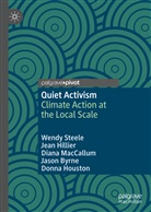 Jason Byrne, Jea Hillier, Jean Hillier, Donna Houston, Diana Maccallum, Diana et al MacCallum... - Quiet Activism